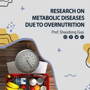 Research On Metabolic Diseases Due To Overnutrition